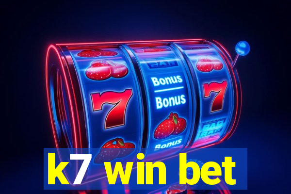 k7 win bet