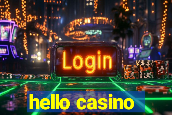 hello casino