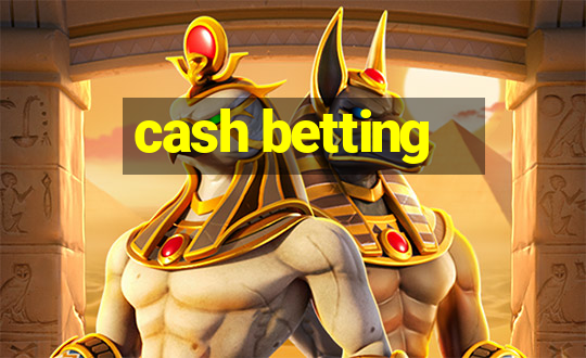 cash betting