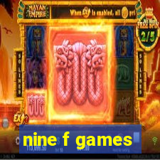 nine f games