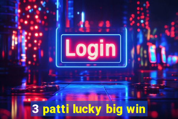 3 patti lucky big win