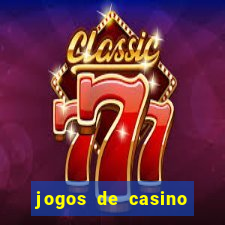 jogos de casino para ganhar dinheiro de verdade