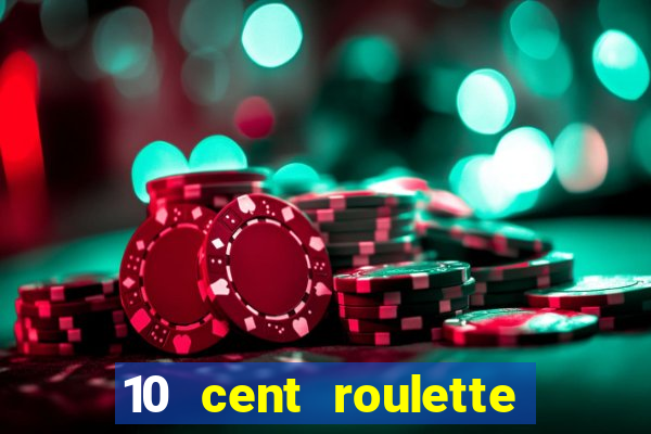 10 cent roulette online casinos