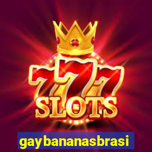 gaybananasbrasil