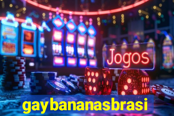 gaybananasbrasil