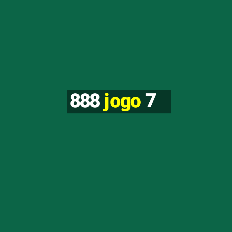 888 jogo 7