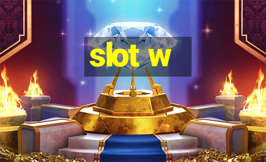 slot w