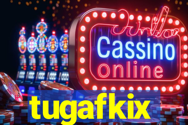 tugafkix