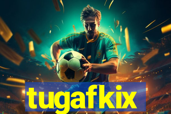 tugafkix