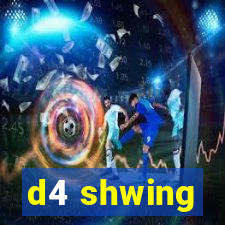 d4 shwing