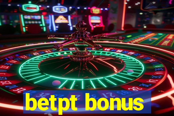 betpt bonus