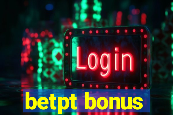 betpt bonus