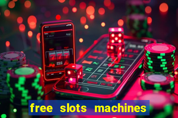 free slots machines no download