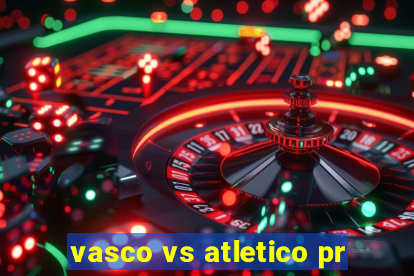 vasco vs atletico pr