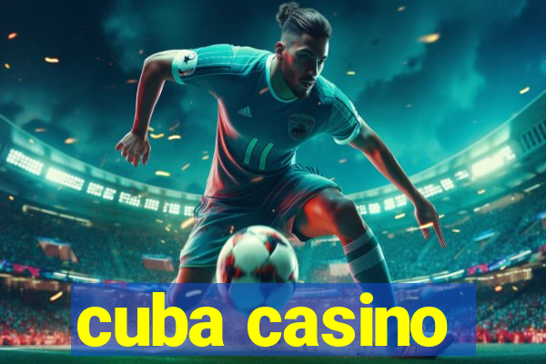 cuba casino