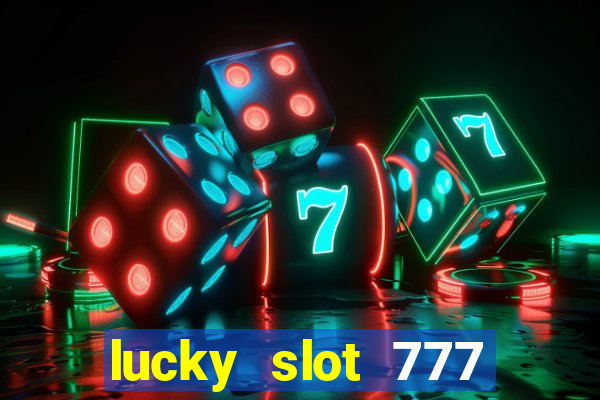 lucky slot 777 paga mesmo