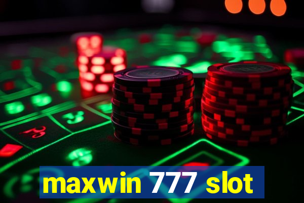 maxwin 777 slot