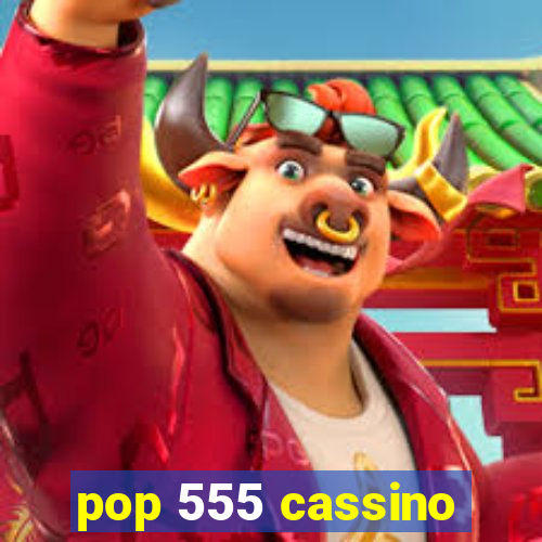 pop 555 cassino