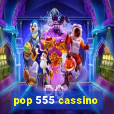 pop 555 cassino