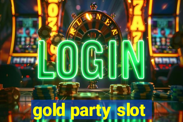 gold party slot