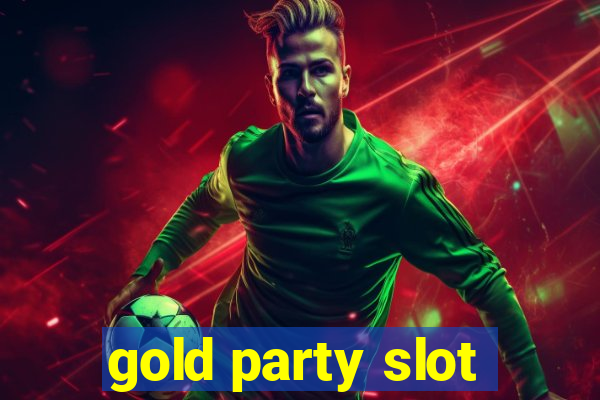 gold party slot