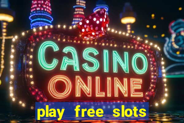 play free slots online no download