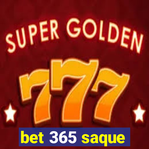 bet 365 saque