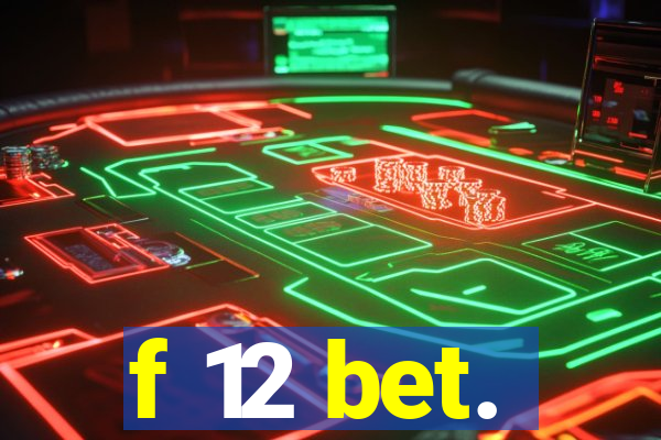 f 12 bet.