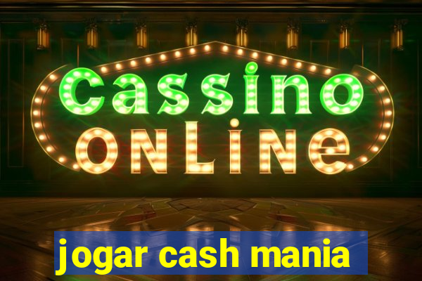 jogar cash mania