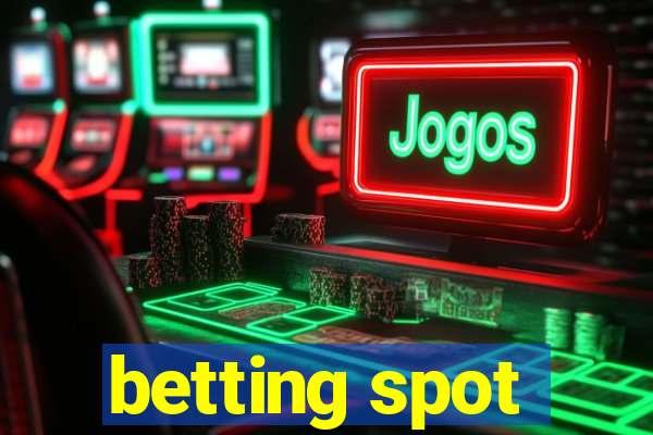 betting spot