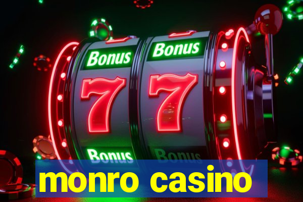 monro casino