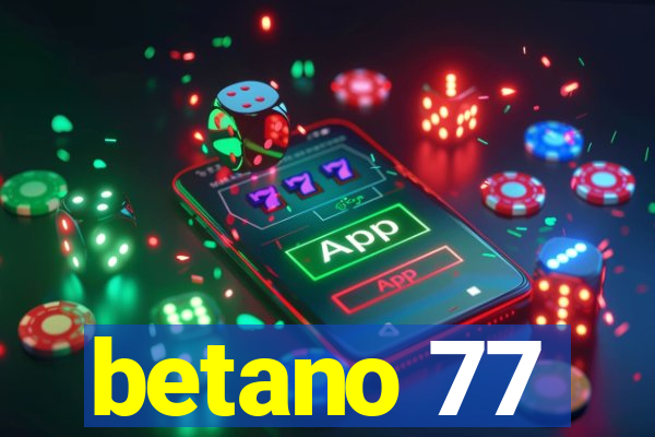 betano 77