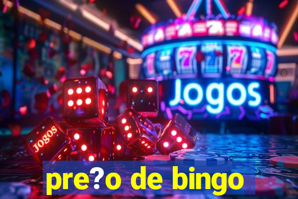 pre?o de bingo