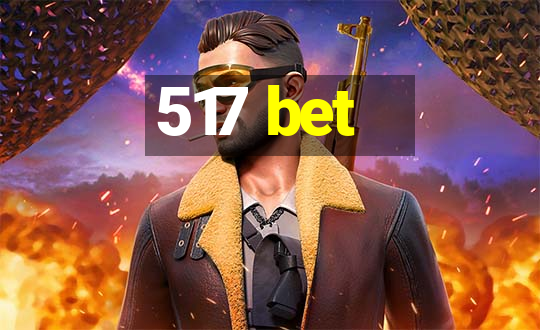 517 bet