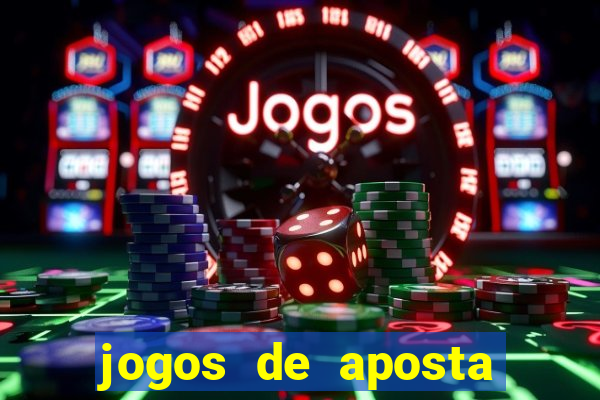 jogos de aposta mais famosos