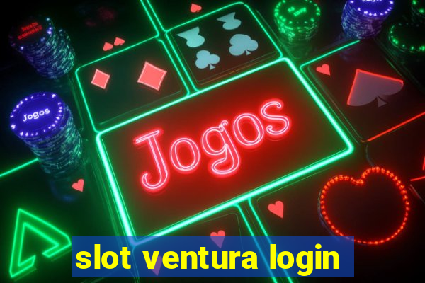 slot ventura login