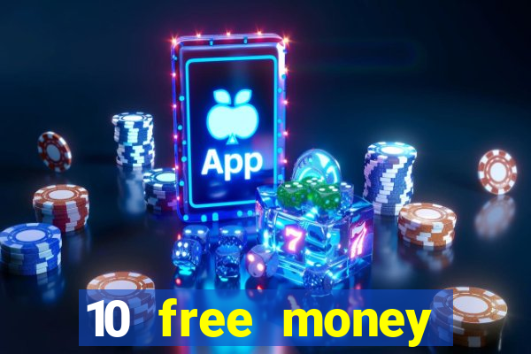 10 free money casino no deposit bonus