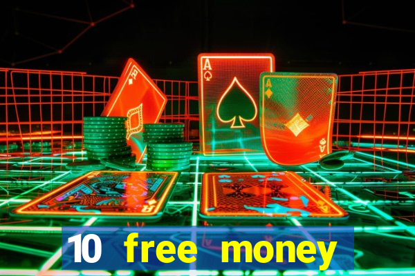 10 free money casino no deposit bonus