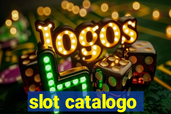 slot catalogo