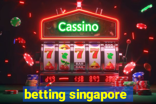 betting singapore