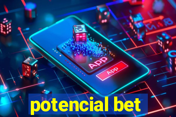 potencial bet