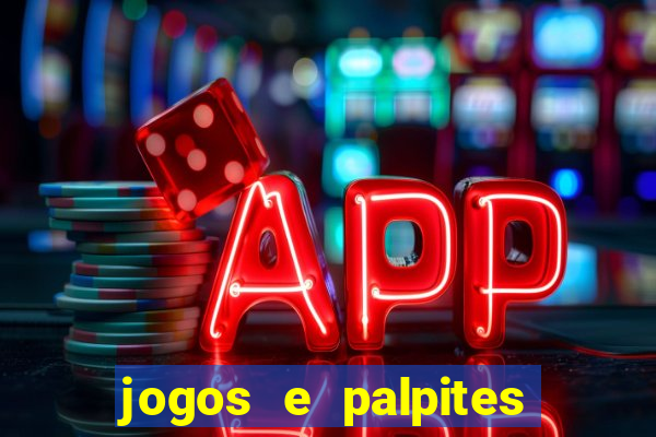 jogos e palpites de hoje