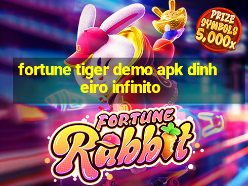 fortune tiger demo apk dinheiro infinito