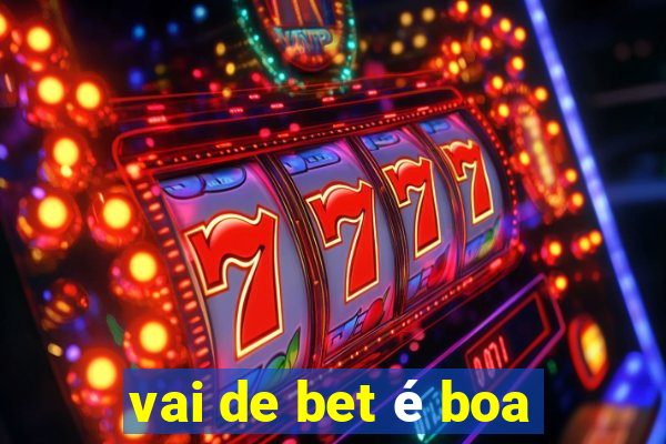 vai de bet é boa