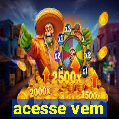 acesse vem