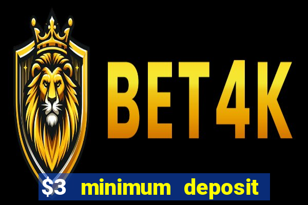 $3 minimum deposit casino canada