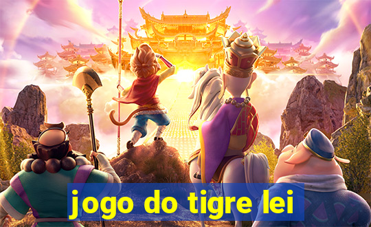 jogo do tigre lei