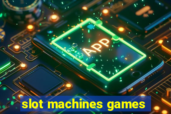 slot machines games