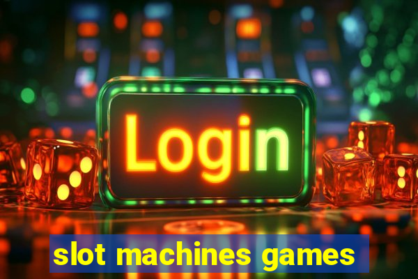 slot machines games