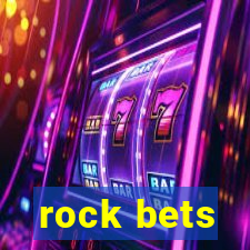 rock bets